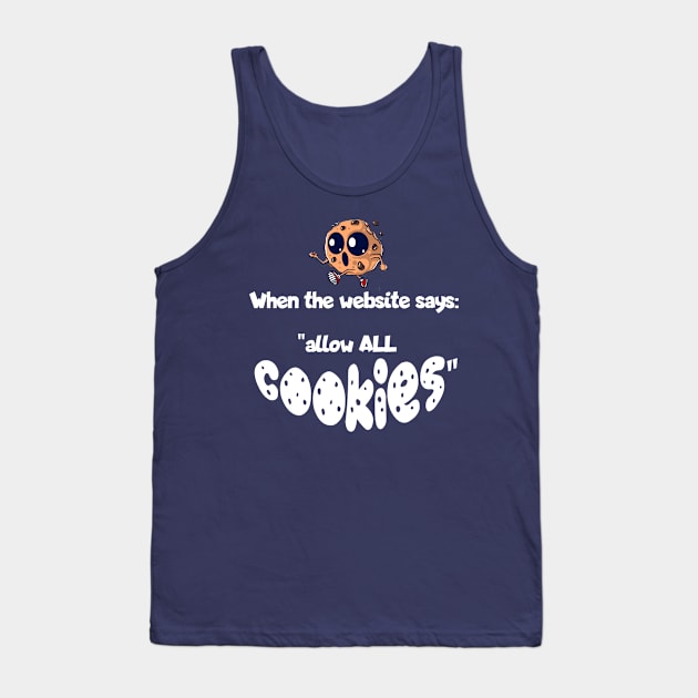 Allow all cookies Tank Top by jaxmi